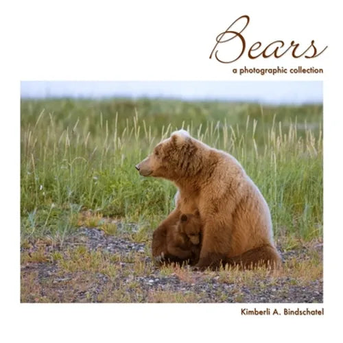 Bears: A Photographic Collection