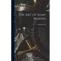 The Art of Soap-Making