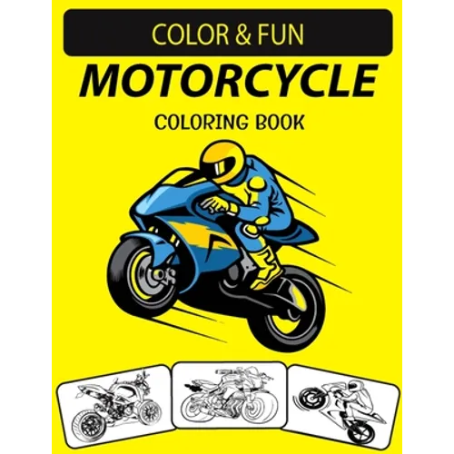 Motorcycle Coloring Book: New & Expanded Edition Unique Designs Motorcycle Coloring Book for Adults