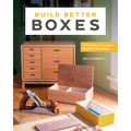 Build Better Boxes: 10 Projects to Improve Design & Technique