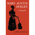 Mary Austin Holley: A Biography