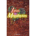 Love in Megabytes