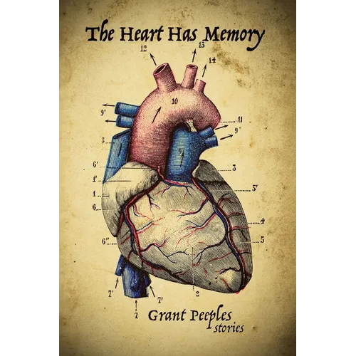 The Heart Has Memory: Stories