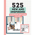 525 New and Inspiring Scrapbook Sketches - Volume 1