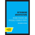 Rethinking Architecture: Design Students and Physically Disabled People