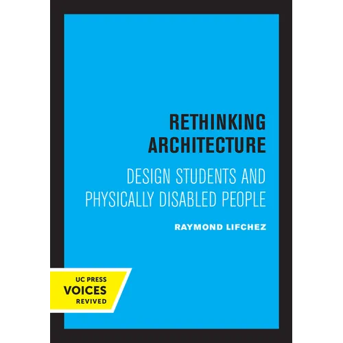 Rethinking Architecture: Design Students and Physically Disabled People