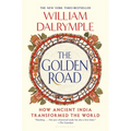 The Golden Road: How Ancient India Transformed the World