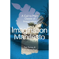 Imagination Manifesto: A Call to Plant Oases of Imagination