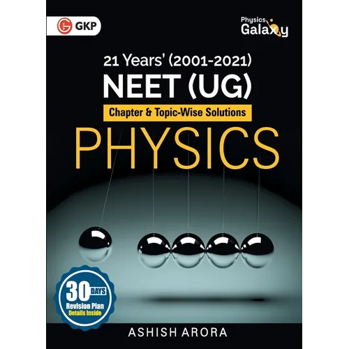 Physics Galaxy: Physics - 21 Years' NEET Chapterwise & Topicwise Solutions 2001-2021