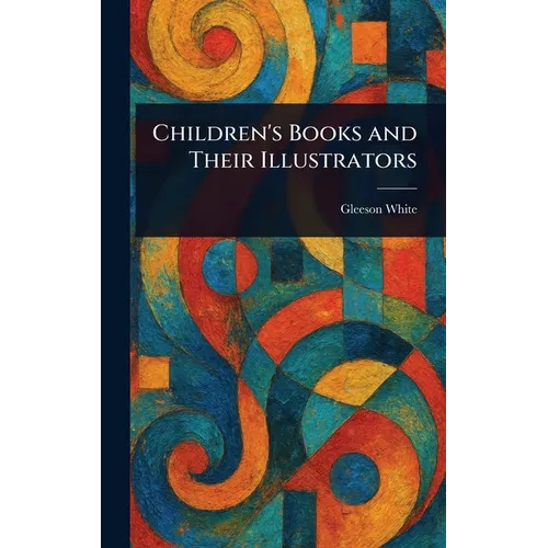 Children's Books and Their Illustrators