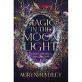 Magic in the Moonlight: A Moonlight Universe Novel