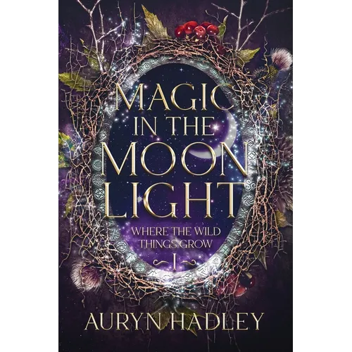 Magic in the Moonlight: A Moonlight Universe Novel