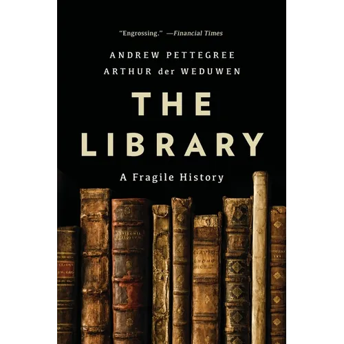 The Library: A Fragile History