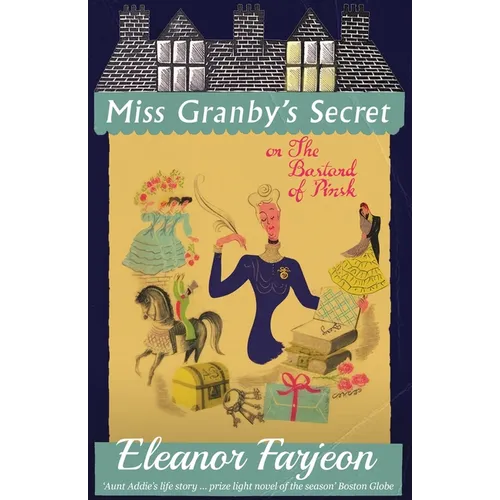 Miss Granby's Secret: or The Bastard of Pinsk