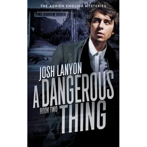 A Dangerous Thing: The Adrien English Mysteries 2