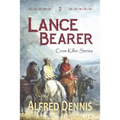 Lance Bearer: Crow Killer Series - Book 2