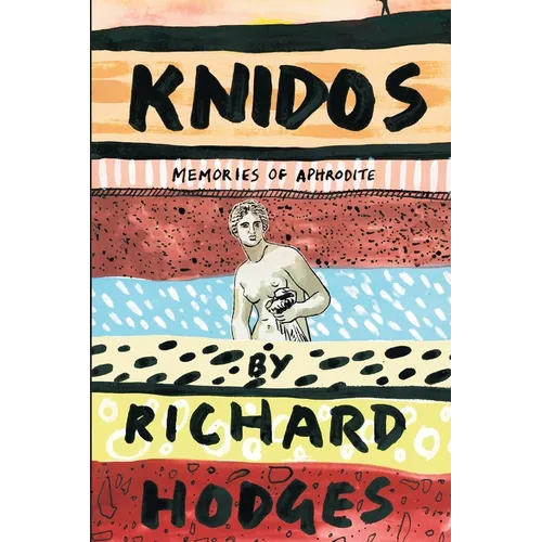 Knidos: Memories of Aphrodite