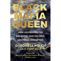 Black Mafia Queen: The Woman Behind the Bmf Empire