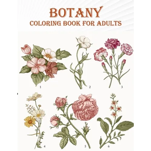 Botany Coloring Book For Adults: 50 unique designs with flower, tree, nature . A mind relaxation coloring book