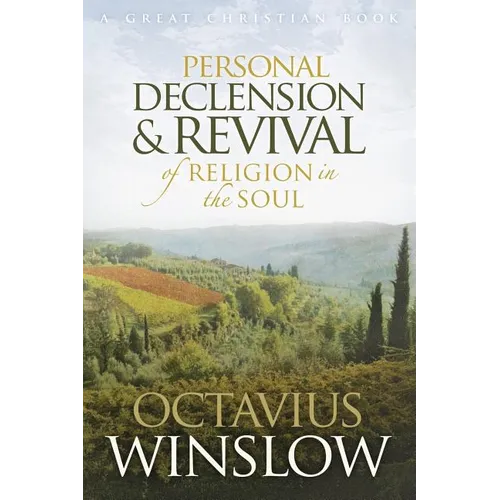 Personal Declension and Revival of Religion in the Soul