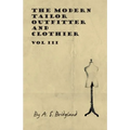 The Modern Tailor Outfitter and Clothier - Vol III