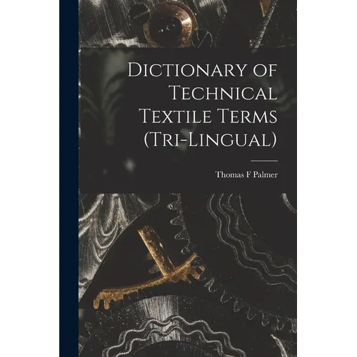 Dictionary of Technical Textile Terms (tri-lingual)