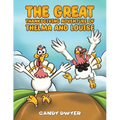 The Great Thanksgiving Adventure of Thelma and Louise
