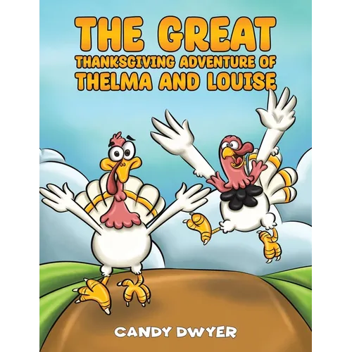 The Great Thanksgiving Adventure of Thelma and Louise