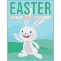 Easter Aphabet Coloring Book: Easter Gifts for Kids - Alphabet Coloring Book for Toddlers And Preschool Kids 2021
