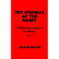 Metaphysics of the Beast: A Philosophical Analysis of Iron Maiden Volume I 1980-1984