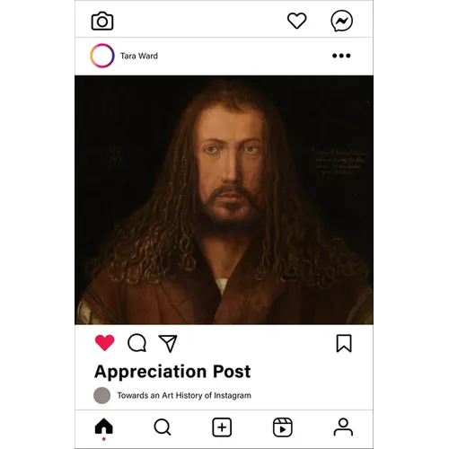 Appreciation Post: Towards an Art History of Instagram