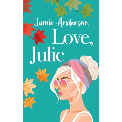 Love, Julie: A Poignant and Humorous Romance