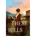 In These Hills: A 1900s Southern Historical Romance about a Suffragette on the Run