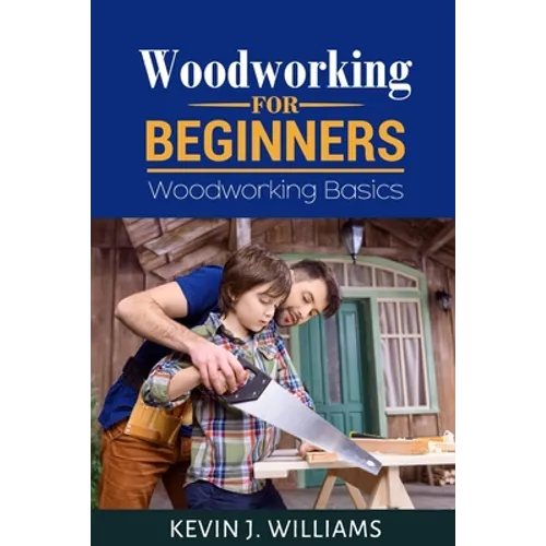 Woodworking for Beginners: Woodworking basics