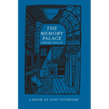 The Memory Palace: A Book of Lost Interiors