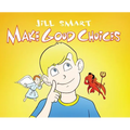 Make Good Choices