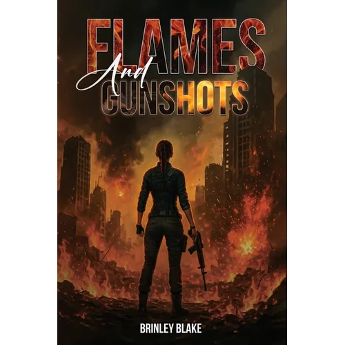 Flames And Gunshots