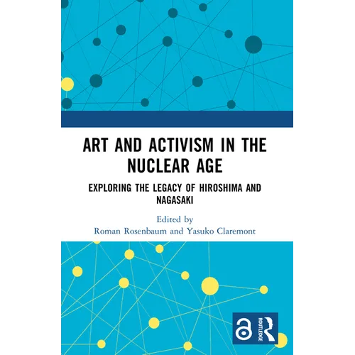 Art and Activism in the Nuclear Age: Exploring the Legacy of Hiroshima and Nagasaki