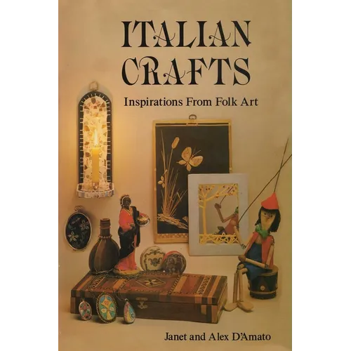 Italian Crafts: Inspirations From Folk Art