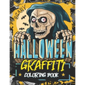 Scary Halloween Graffiti Coloring Book: Complete Relaxation and Stress Relief by Painting Horror Motifs for Adults and Teenages