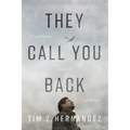 They Call You Back: A Lost History, a Search, a Memoir