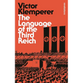Language of the Third Reich: Lti: Lingua Tertii Imperii