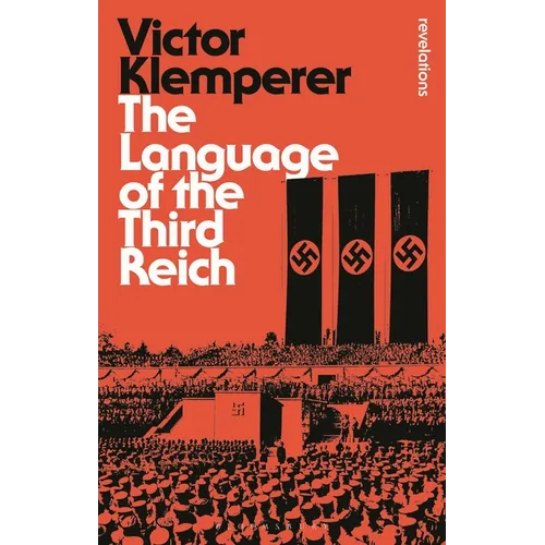 Language of the Third Reich: Lti: Lingua Tertii Imperii