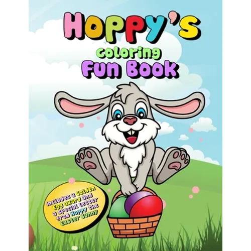 Hoppy's Coloring Fun Book: Coloring Book, Letter From The Easter Bunny and Golden Egg Award
