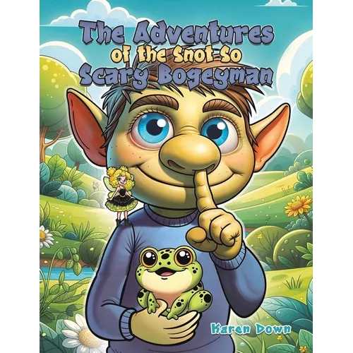 The Adventures of the Snot so Scary Bogeyman