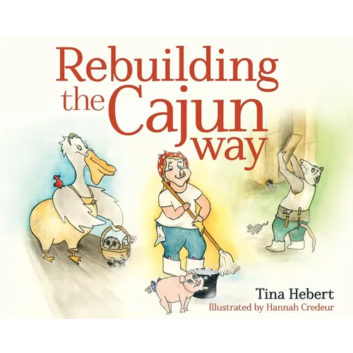 Rebuilding the Cajun Way