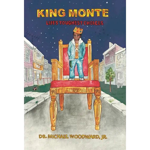 King Monte: Life's Toughest Choices