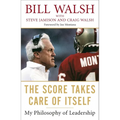 The Score Takes Care of Itself: My Philosophy of Leadership
