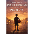 There Are No Piano Lessons in the Projects
