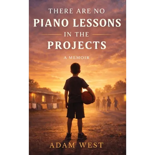 There Are No Piano Lessons in the Projects